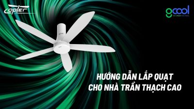 HƯỚNG DẪN LẮP QUẠT CHO NHÀ TRẦN THẠCH CAO